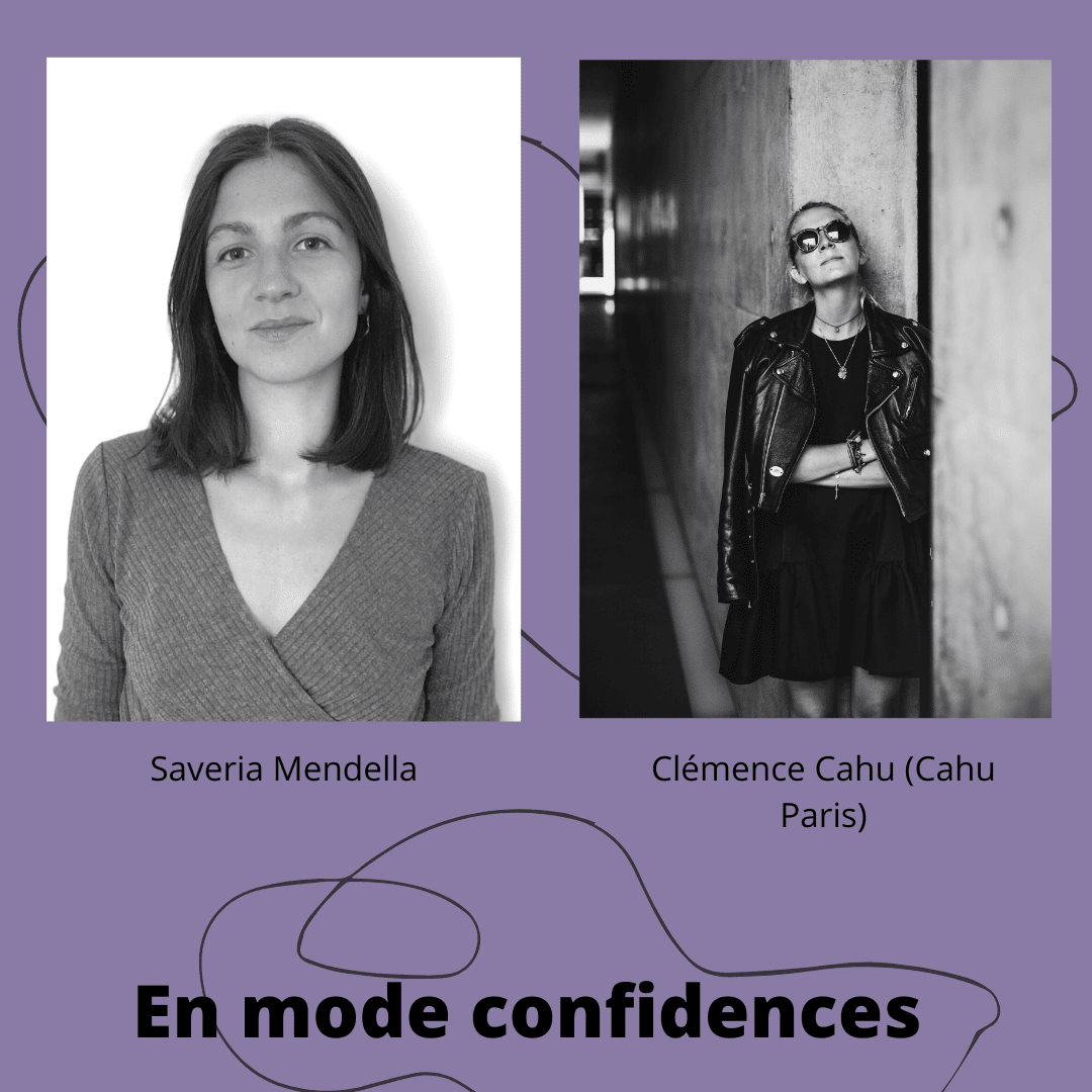 En mode confidences – Episode #4 – Clémence Cahu, Saveria Mendella.