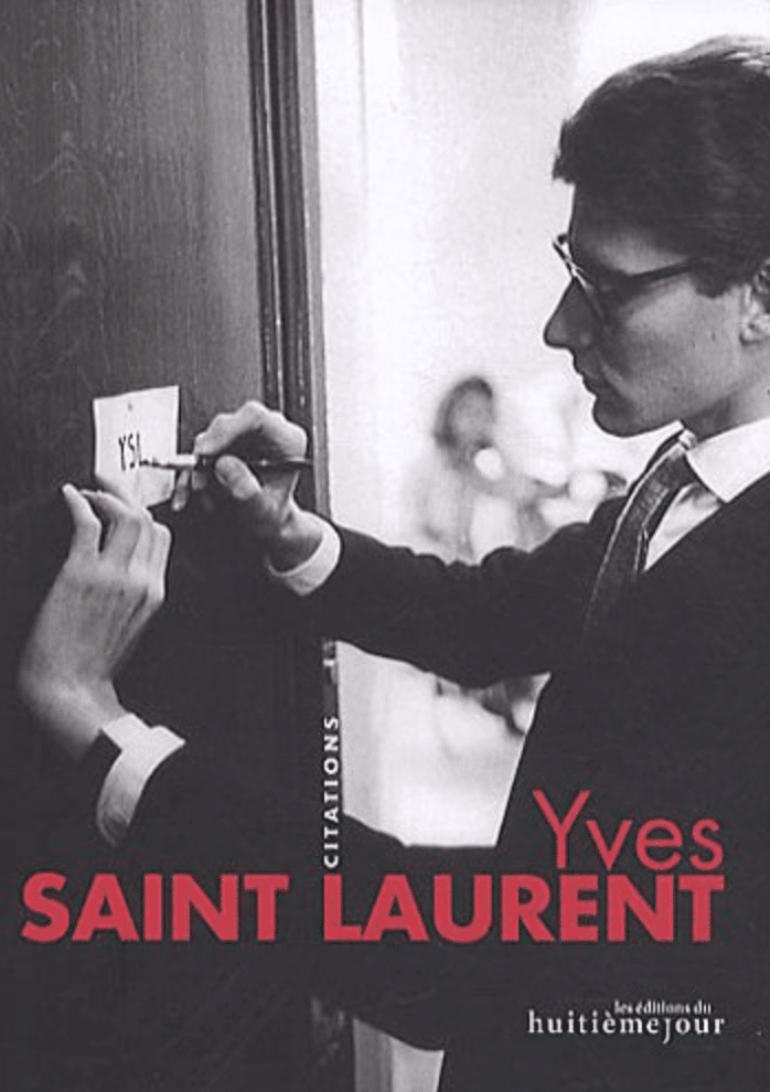 Yves Saint Laurent : citations – Culture(s) de Mode